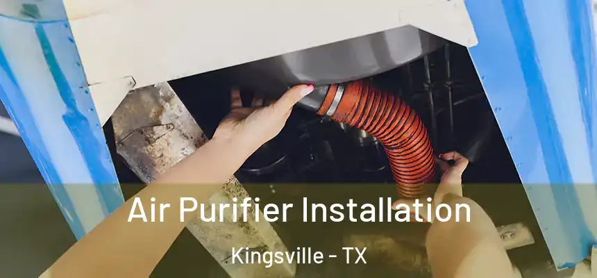  Air Purifier Installation Kingsville - TX