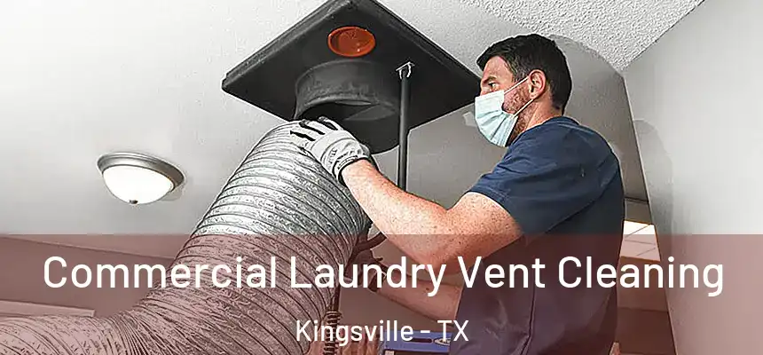 Commercial Laundry Vent Cleaning Kingsville - TX