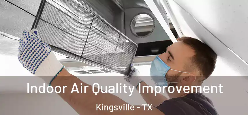  Indoor Air Quality Improvement Kingsville - TX