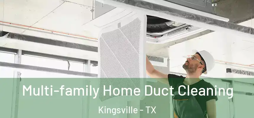 Multi-family Home Duct Cleaning Kingsville - TX