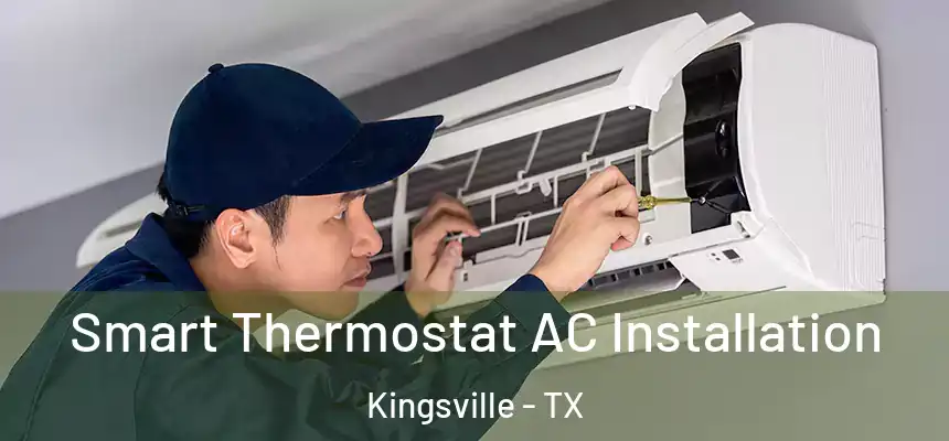  Smart Thermostat AC Installation Kingsville - TX